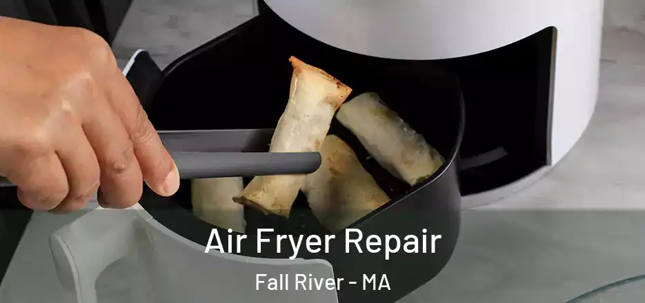  Air Fryer Repair Fall River - MA