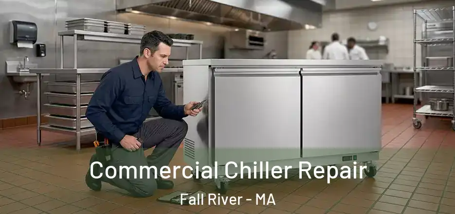  Commercial Chiller Repair Fall River - MA