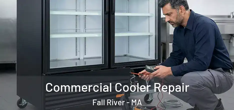  Commercial Cooler Repair Fall River - MA