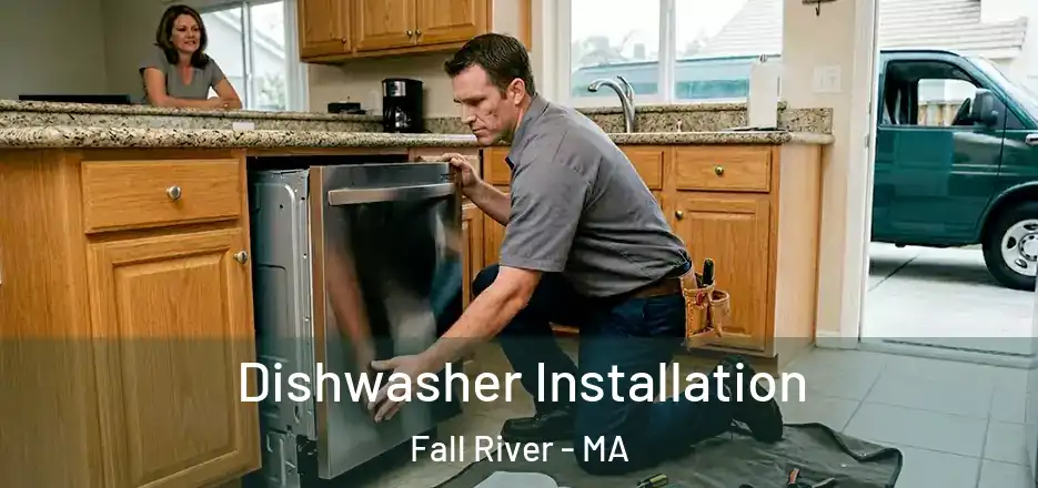 Dishwasher Installation Fall River - MA