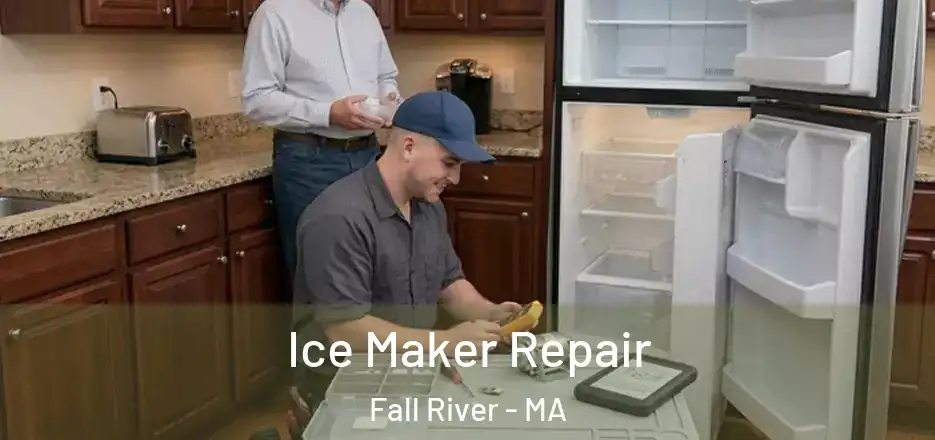 Ice Maker Repair Fall River - MA