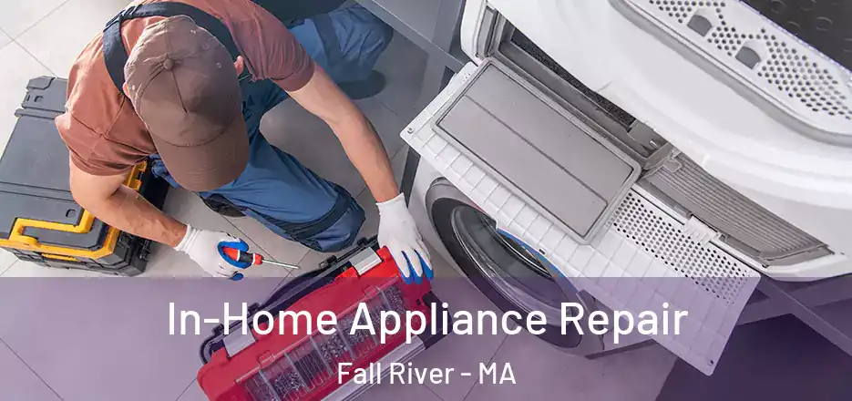  In-Home Appliance Repair Fall River - MA
