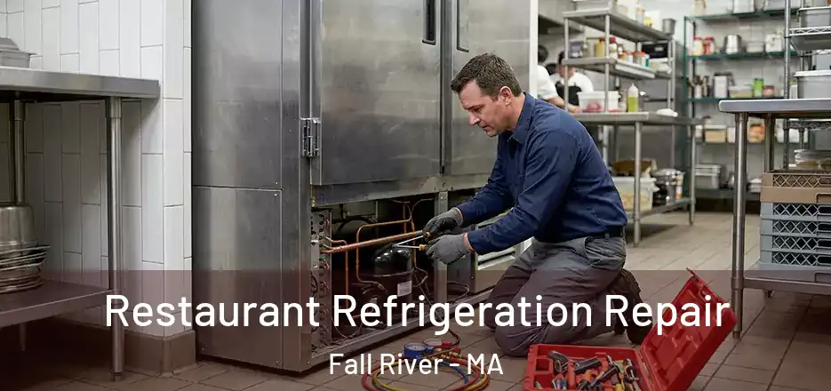  Restaurant Refrigeration Repair Fall River - MA
