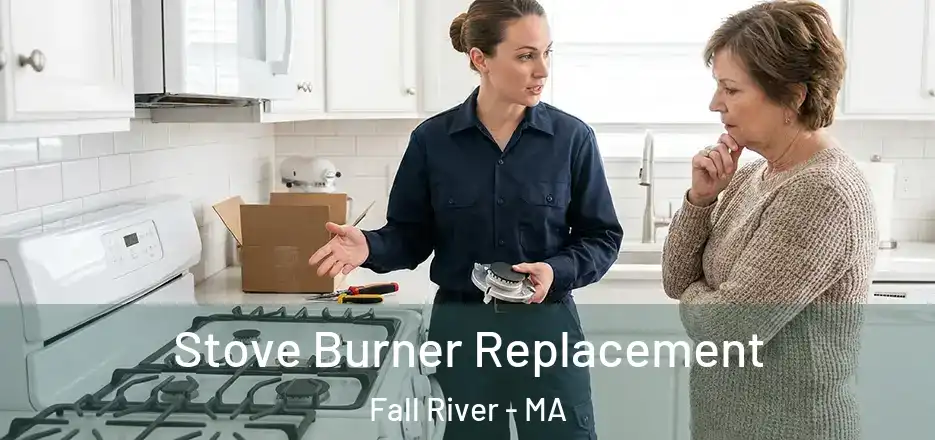 Stove Burner Replacement Fall River - MA