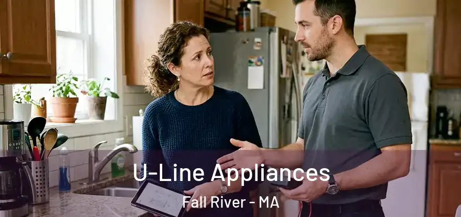 U-Line Appliances Fall River - MA