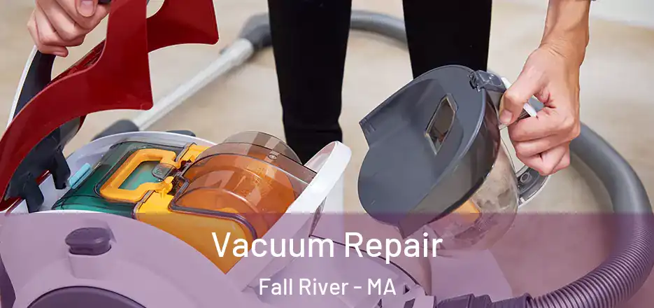 Vacuum Repair Fall River - MA